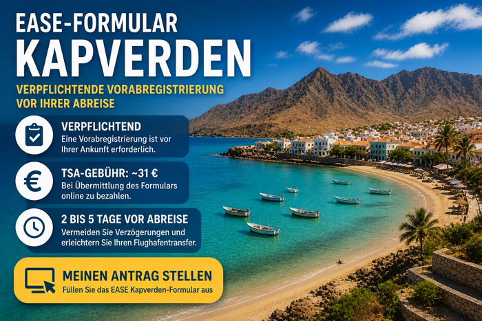 Kapverden EASE Formular: Einreiseformular & TSA-Gebühr (31 €)